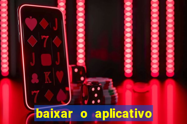baixar o aplicativo vai de bet